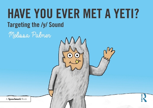 Have You Ever Met a Yeti?: Targeting the y Sound.