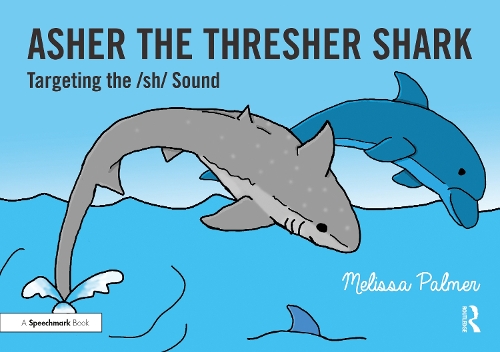 Asher the Thresher Shark: Targeting the sh Sound.