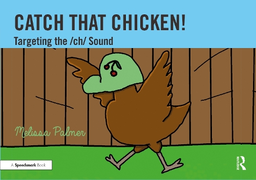 Catch That Chicken!: Targeting the ch Sound.