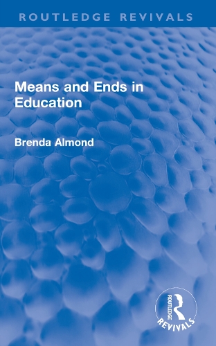 Means and Ends in Education.