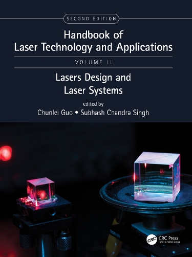 Handbook of Laser Technology and Applications: Laser Design and Laser Systems (Volume Two). 2nd edition