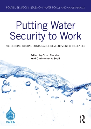 Putting Water Security to Work: Addressing Global Sustainable Development Challenges.