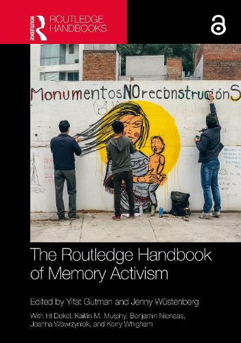The Routledge Handbook of Memory Activism.