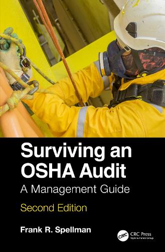 Surviving an OSHA Audit: A Management Guide. 2nd edition