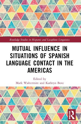 Mutual Influence in Situations of Spanish Language Contact in the Americas.