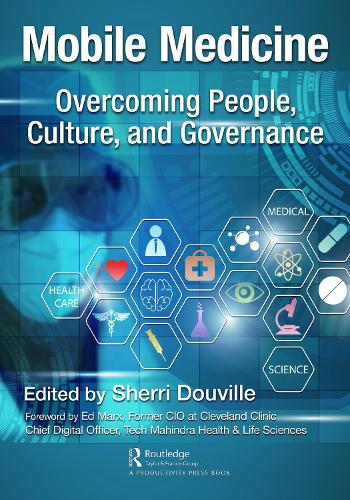 Mobile Medicine: Overcoming People, Culture, and Governance.