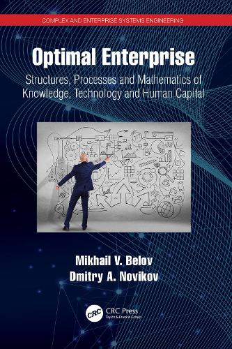 Optimal Enterprise: Structures, Processes and Mathematics of Knowledge, Technology and Human Capital.