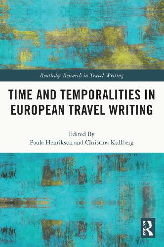 Time and Temporalities in European Travel Writing.