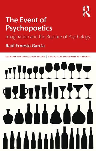 The Event of Psychopoetics: Imagination and the Rupture of Psychology.