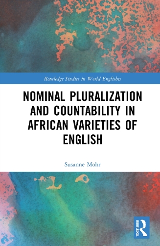 Nominal Pluralization and Countability in African Varieties of English.