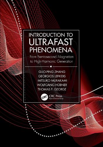 Introduction to Ultrafast Phenomena: From Femtosecond Magnetism to High-Harmonic Generation.