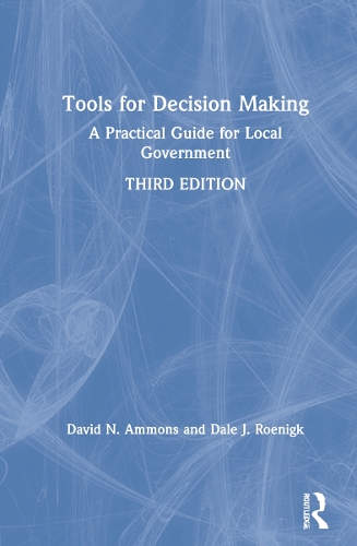 Tools for Decision Making: A Practical Guide for Local Government. 3rd edition