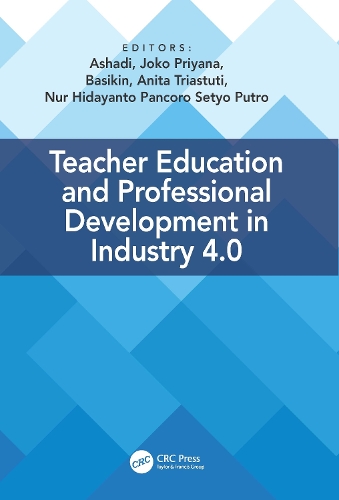 Teacher Education and Professional Development In Industry 4.0: Proceedings of the 4th International Conference on Teacher Education and Professional Development (InCoTEPD 2019), 13-14 November, 2019, Yogyakarta, Indonesia.