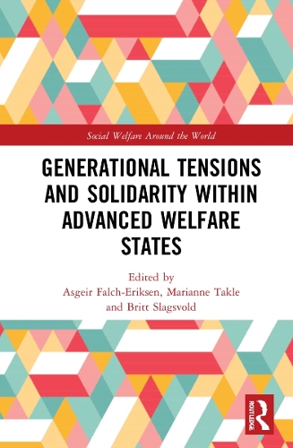 Generational Tensions and Solidarity Within Advanced Welfare States.