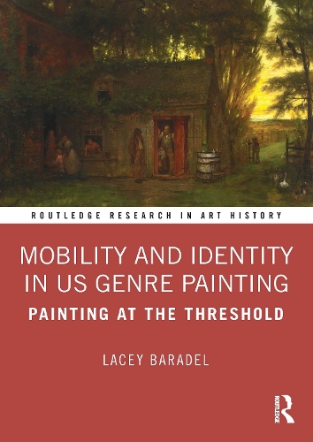 Mobility and Identity in US Genre Painting: Painting at the Threshold.