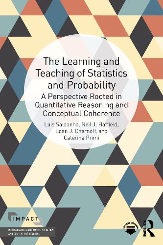 The Learning and Teaching of Statistics and Probability: A Perspective Rooted in Quantitative Reasoning and Conceptual Coherence.