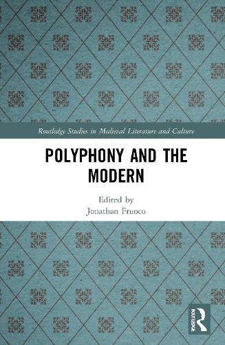Polyphony and the Modern.