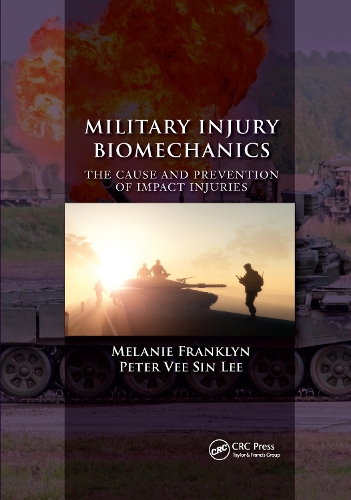Military Injury Biomechanics: The Cause and Prevention of Impact Injuries.