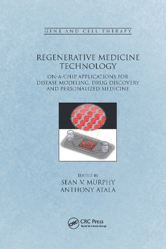 Regenerative Medicine Technology: On-a-Chip Applications for Disease Modeling, Drug Discovery and Personalized Medicine.