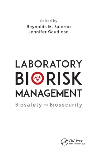Laboratory Biorisk Management: Biosafety and Biosecurity.