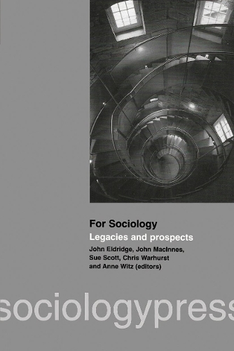 For Sociology: Legacies and Prospects.