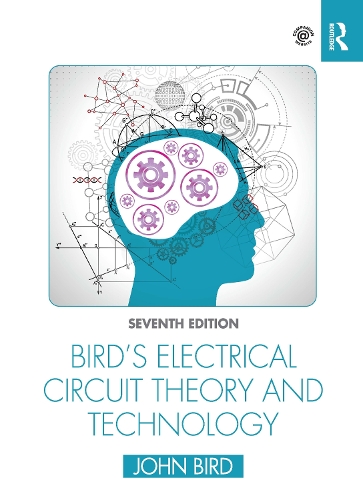 Bird's Electrical Circuit Theory and Technology. 7th edition