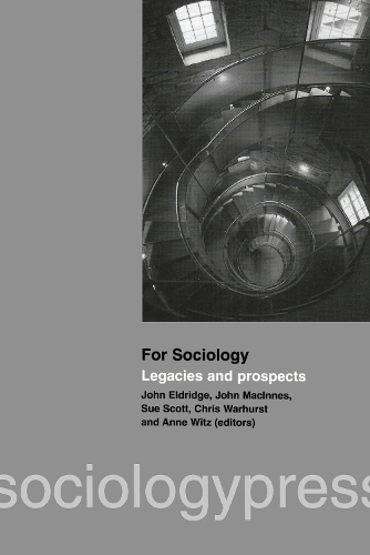 For Sociology: Legacies and Prospects.