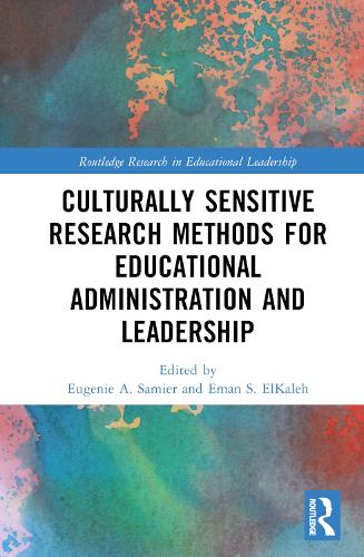 Culturally Sensitive Research Methods for Educational Administration and Leadership.