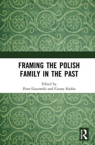 Framing the Polish Family in the Past.