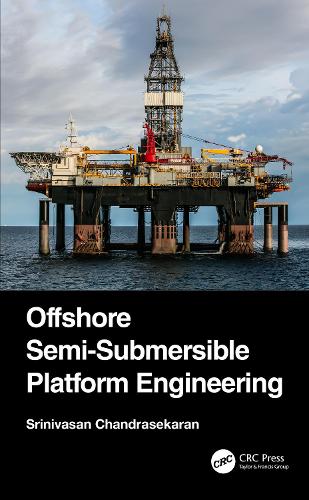 Offshore Semi-Submersible Platform Engineering.