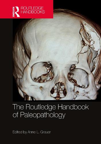 The Routledge Handbook of Paleopathology.
