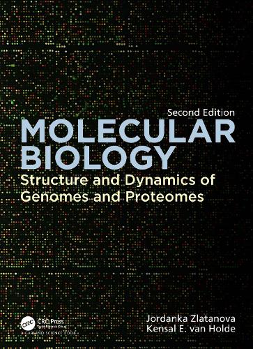 Molecular Biology: Structure and Dynamics of Genomes and Proteomes. 2nd edition