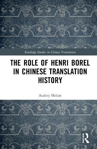 The Role of Henri Borel in Chinese Translation History.