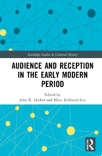 Audience and Reception in the Early Modern Period.