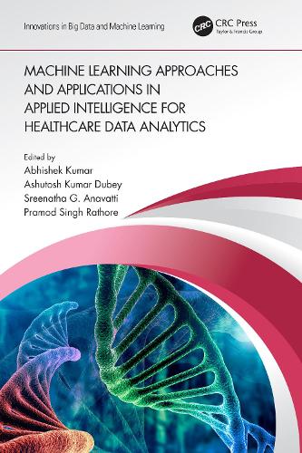 Machine Learning Approaches and Applications in Applied Intelligence for Healthcare Data Analytics.