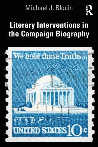 Literary Interventions in the Campaign Biography.