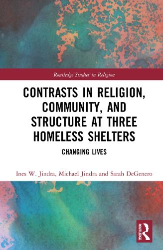 Contrasts in Religion, Community, and Structure at Three Homeless Shelters