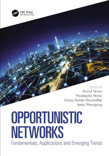 Opportunistic Networks: Fundamentals, Applications and Emerging Trends.