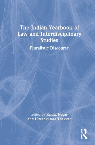 The Indian Yearbook of Law and Interdisciplinary Studies: Pluralistic Discourse.