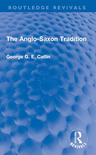 The Anglo-Saxon Tradition.