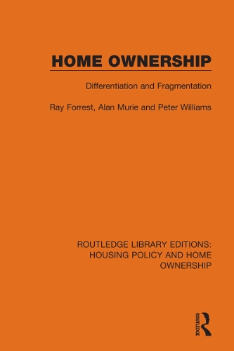 Home Ownership: Differentiation and Fragmentation.