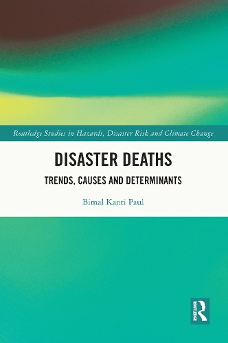 Disaster Deaths: Trends, Causes and Determinants.