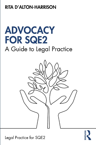 Advocacy for SQE2: A Guide to Legal Practice.