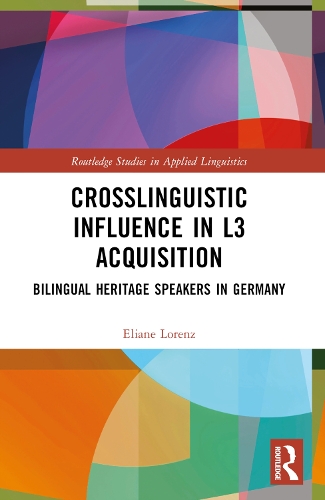 Crosslinguistic Influence in L3 Acquisition: Bilingual Heritage Speakers in Germany.