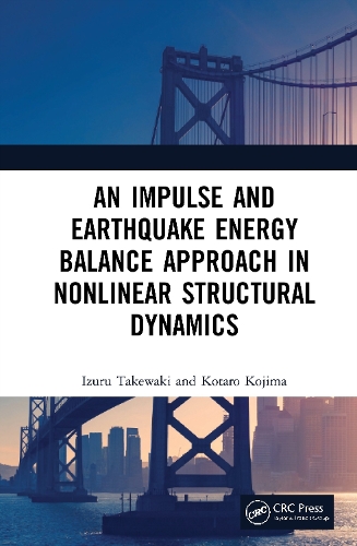 An Impulse and Earthquake Energy Balance Approach in Nonlinear Structural Dynamics.