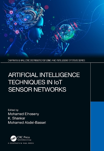 Artificial Intelligence Techniques in IoT Sensor Networks.