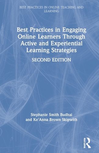 Best Practices in Engaging Online Learners Through Active and Experiential Learning Strategies. 2nd edition