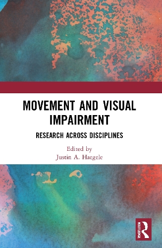 Movement and Visual Impairment: Research across Disciplines.