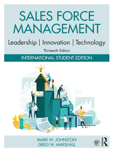 Sales Force Management: Leadership, Innovation, Technology: International Student Edition. 13th New edition