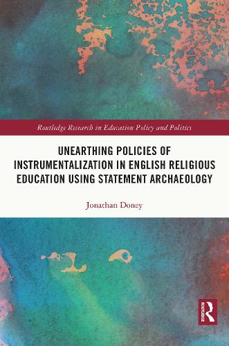 Unearthing Policies of Instrumentalization in English Religious Education Using Statement Archaeology.